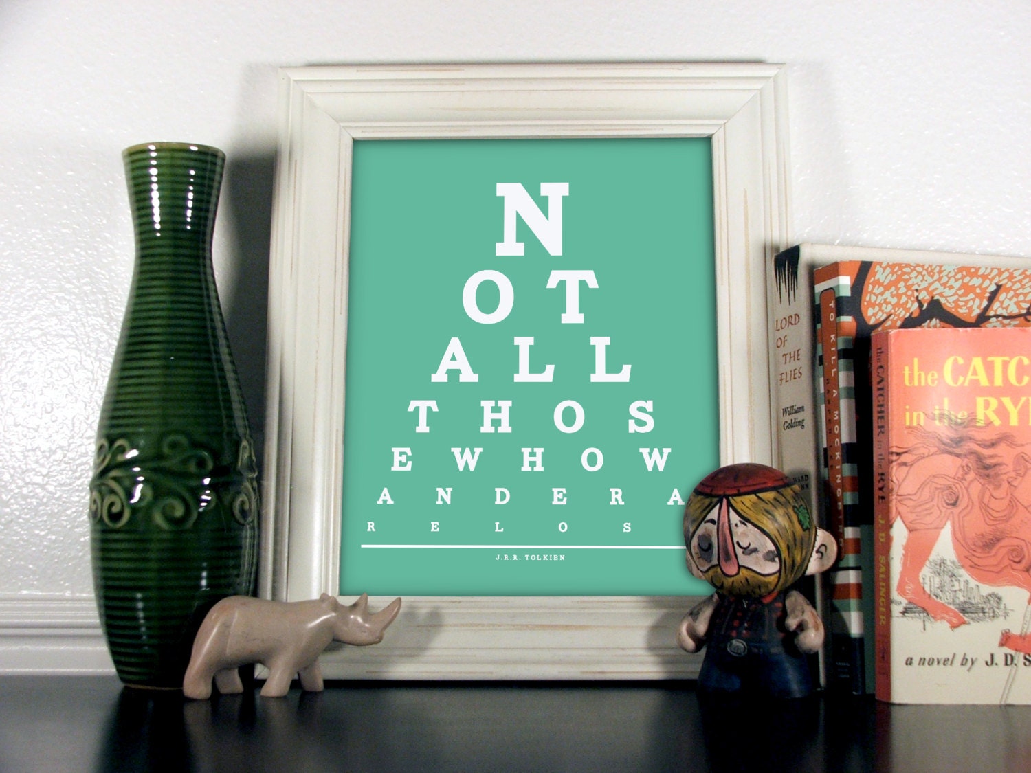 J R R Tolkien, Not All Those Who Wander Are Lost, 8 x 10 Giclee Print BUY 2 GET 1 FREE