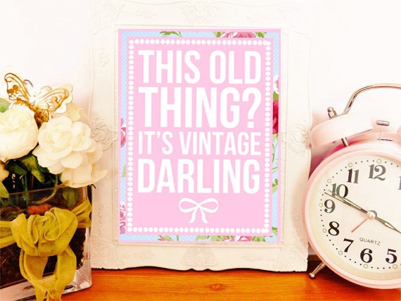 10 x 8" Framed type print wall art - This Old Thing, It's Vintage Darling