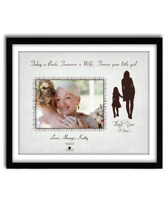 Personalized Thank you gift Mother of the Bride, Today a Bride, tomorrow  wife, Wedding Gift, Custom Print Art 11x14