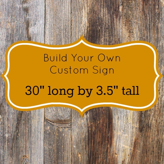 Design Your Own Rustic Handmade Wooden Sign - 30" long x 3.5" tall - Customize Font and Colors