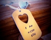 Hand Stamped Dog Tag and ring set "I am with you.....always"