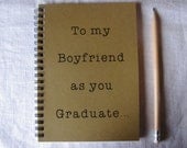 To my Boyfriend as you Graduate... - 5 x 7 journal