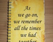 As we go on, we remember all the times we had together Journal Notebook Say Anything Wedding Custom Quote Handmade Paper