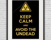 A3 / Keep Calm & Avoid the Undead / Original Poster / 11.7"x16.5" (297x420 mm) / Whimsical Art Print / Zombies / Black / Yellow