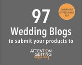 Hyperlinked Contact List PDF of 97 Best Wedding Blogs To Submit Your Products -- Save Hours of Time & Effort -- DIGITAL DOWNLOAD