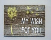 Reclaimed Barnwood, Hand-Painted Wood Sign Rustic Decor Nursery Dandelion Art - "My Wish For You"