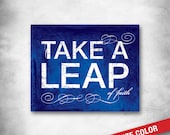 Subway Art Print. CUSTOM COLOR. Take a Leap of Faith. Inspirational Quote. Motivational Words. Typography. 16x20 Fine Art Print
