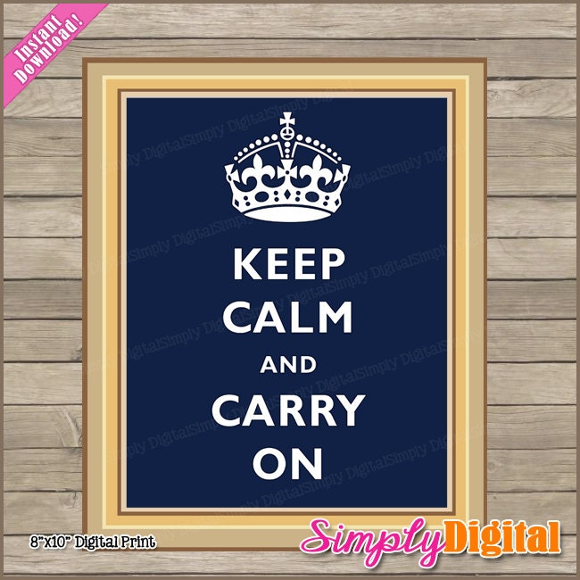 INSTANT DOWNLOAD - Keep Calm and Carry On Blue 8x10 Print - DIY Make Your Own Printable