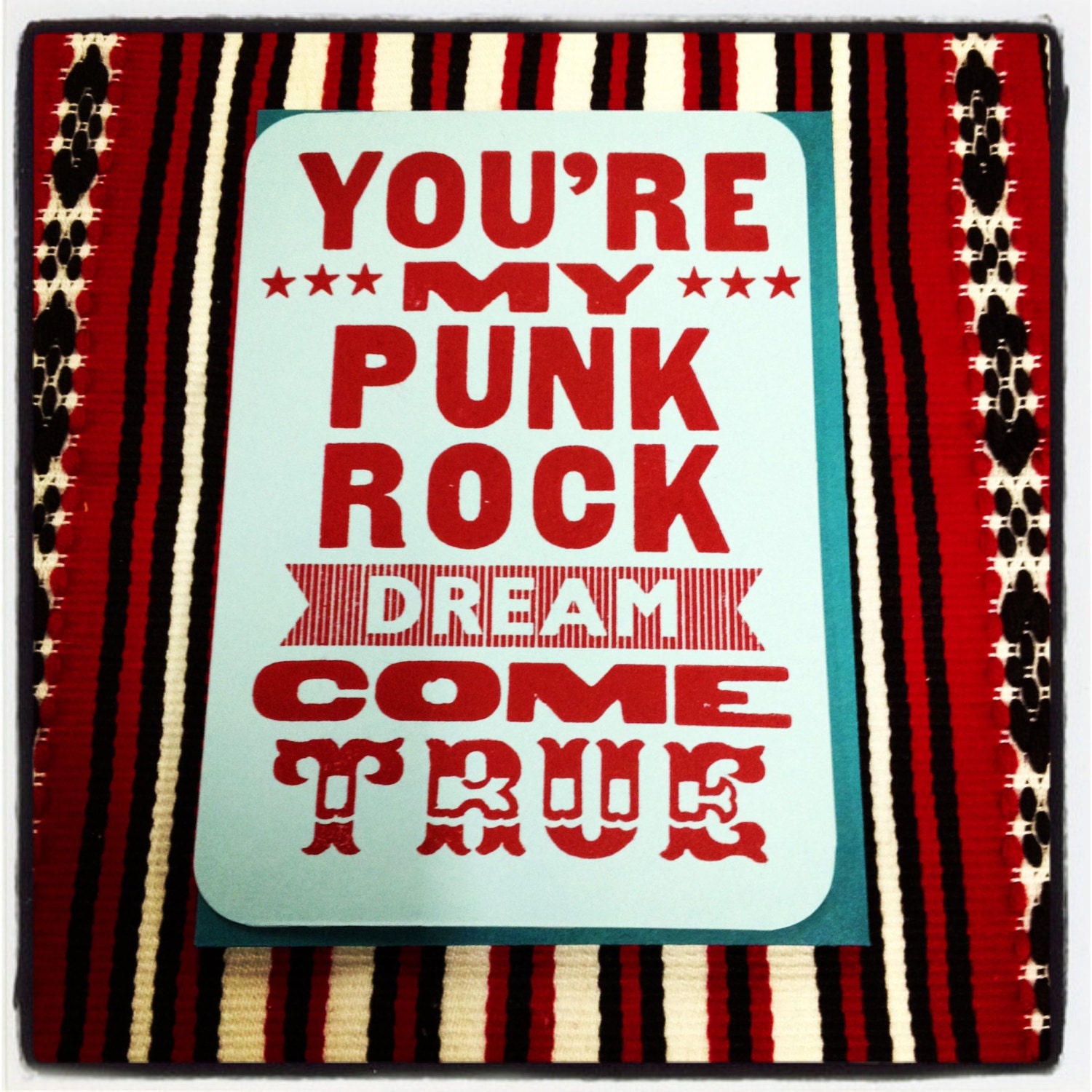 You're My Punk Rock Dream Come True letterpress printed card