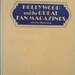 Hollywood and the Great Fan Magazines Vintage Book