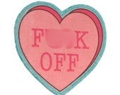 F""k Off  Insultation Heart Iron On Patch