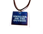 Smaller on the Outside, Square Doctor Who Inspired TARDIS Quote Necklace