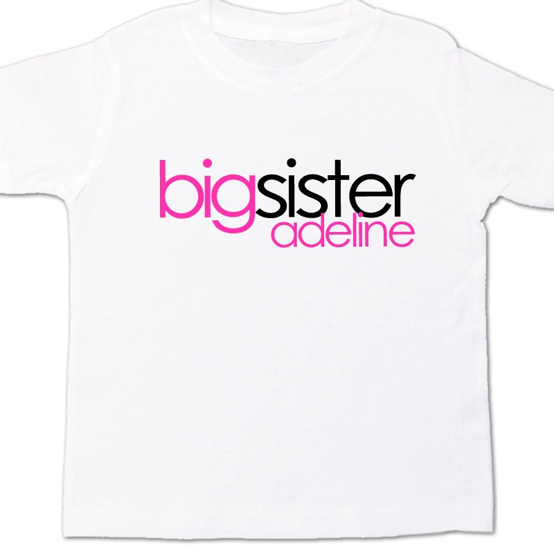 big sister shirt- simple text personalized big sister or big brother or any combo custom t-shirt