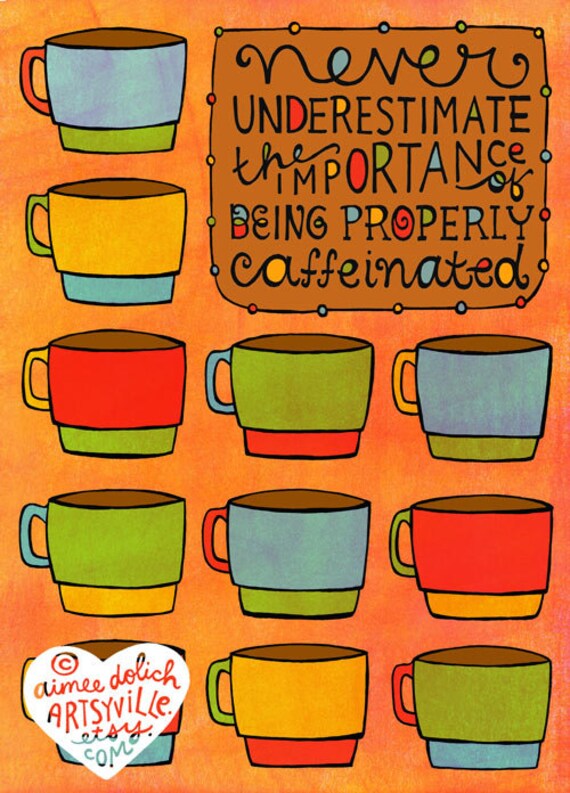 Properly Caffeinated (5x7 doodle print)