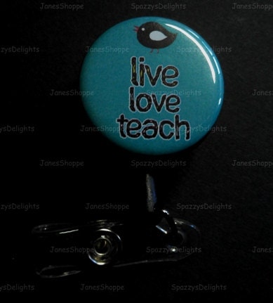Live Love Teach (Bird) ID Button Badge Button Reel.