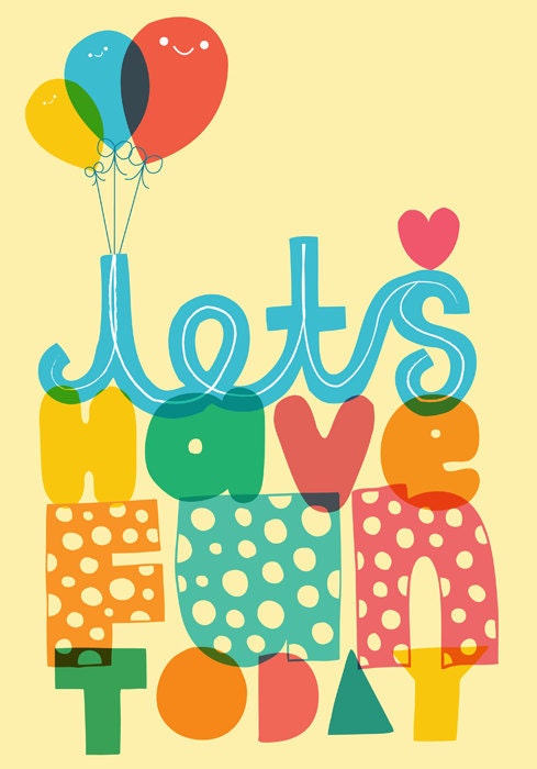 A4 Art Print - 'Lets Have Fun Today' - Cute Typography / Digital Print / Nursery Print / Kids Art / Playroom