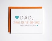 Father's Day Card - Dad Thanks for the Good Looks - Funny Father's Day Card