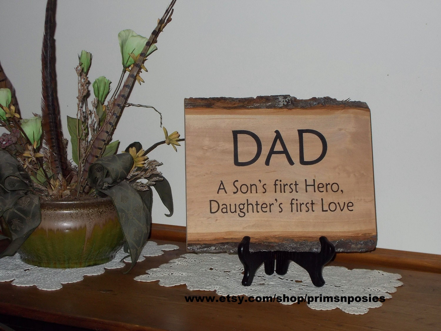 Rustic Handmade Wood Sign Plaque Dad A Son's First Hero, Daughter's First Love