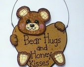Bear Hugs and Honey Kisses Wood Sign