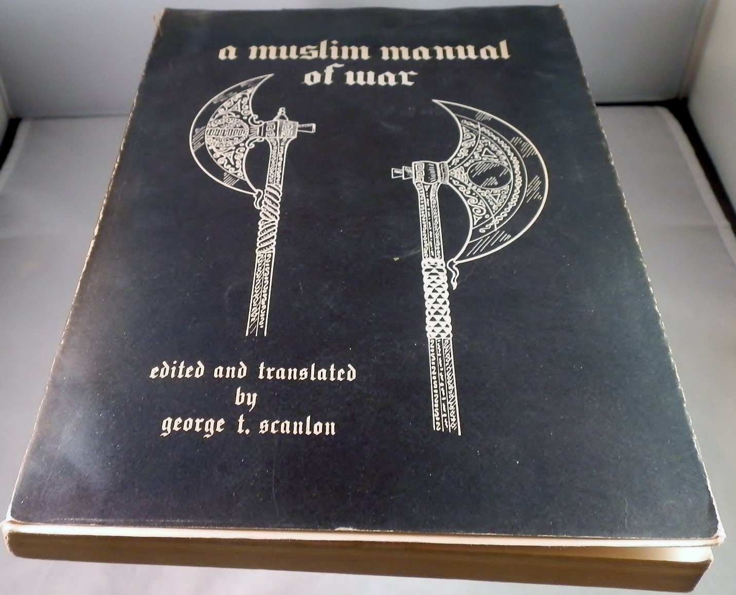 A Muslim Manual of War. George Scanton. 1961 First Edition. Extremely Rare Historical Volume.