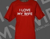 I love my wife t shirt I love it when my wife lets me go bowling funny bowler humor tshirt gift for men husband fiance father