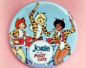 Josie and the Pussycats - button badge 1.5 Inch