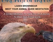 Meet Your Animal Guide Meditation By Lozen BrownBear - MP3 Album