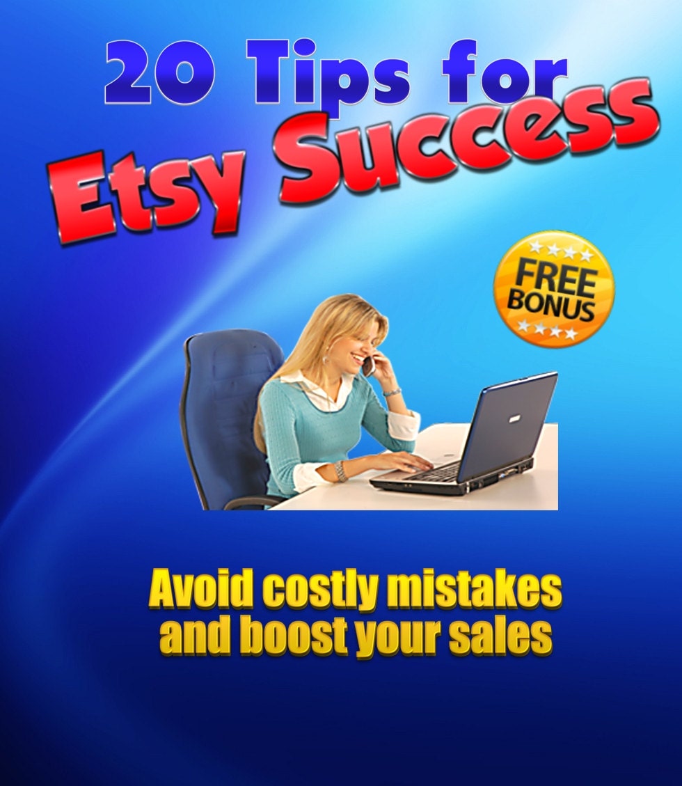 E-Book - 20 Tips for Etsy Success - Avoid Costly Mistakes and Boost your Sales