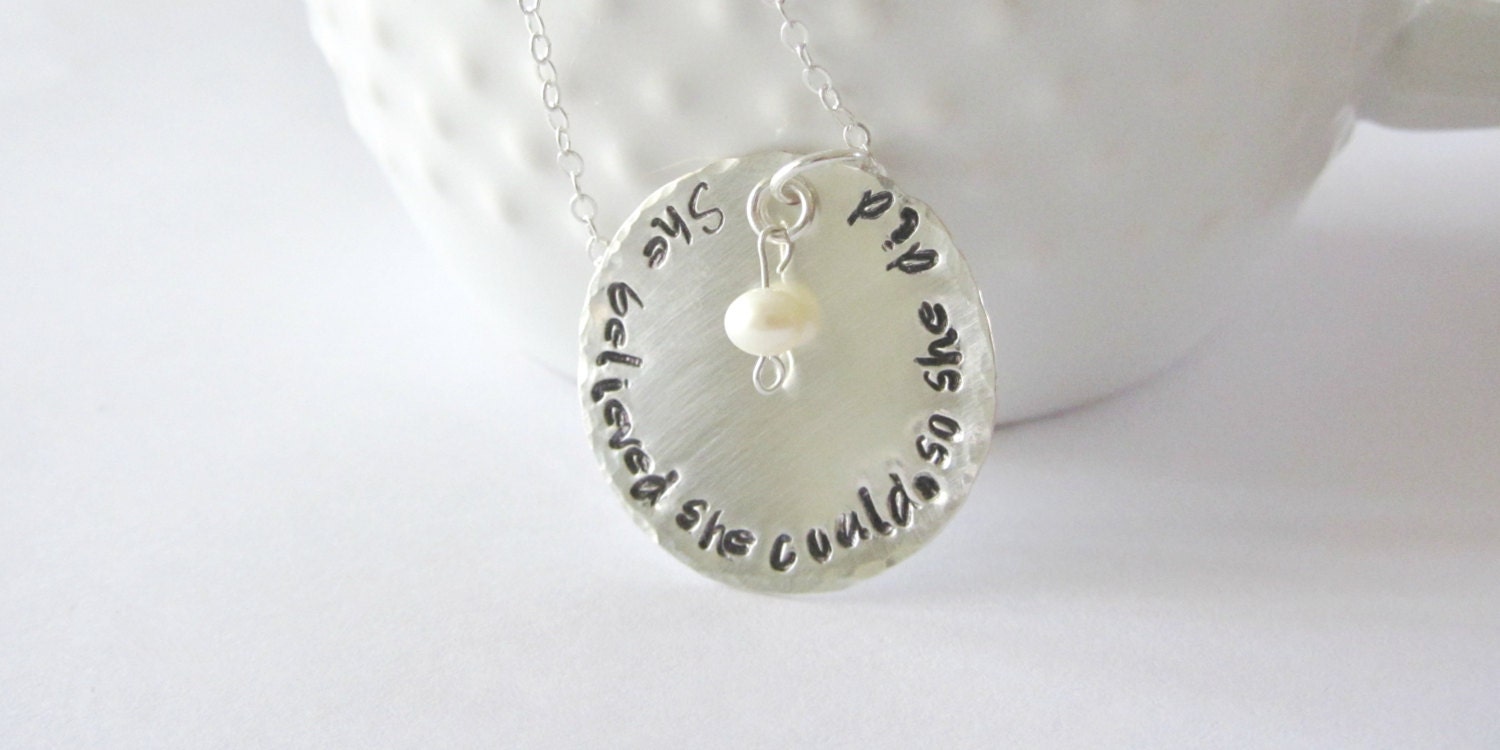 She Believed She Could Necklace, Sterling Silver Necklace, Inspirational quote, Hand Stamped necklace