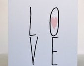 Greeting Cards -  LOVE -  Stationery - Anniversary Card - Wedding Card - Engagement Card