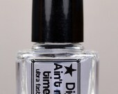 Ain't Nobody Got TIme For That: ultra quick dry topcoat by Digital Nails