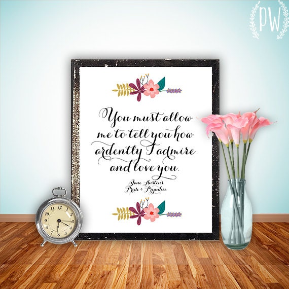 Pride and Prejudice Quote printable, print art Jane Austen wall decor INSTANT DOWNLOAD, inspirational quotes  - you must allow me