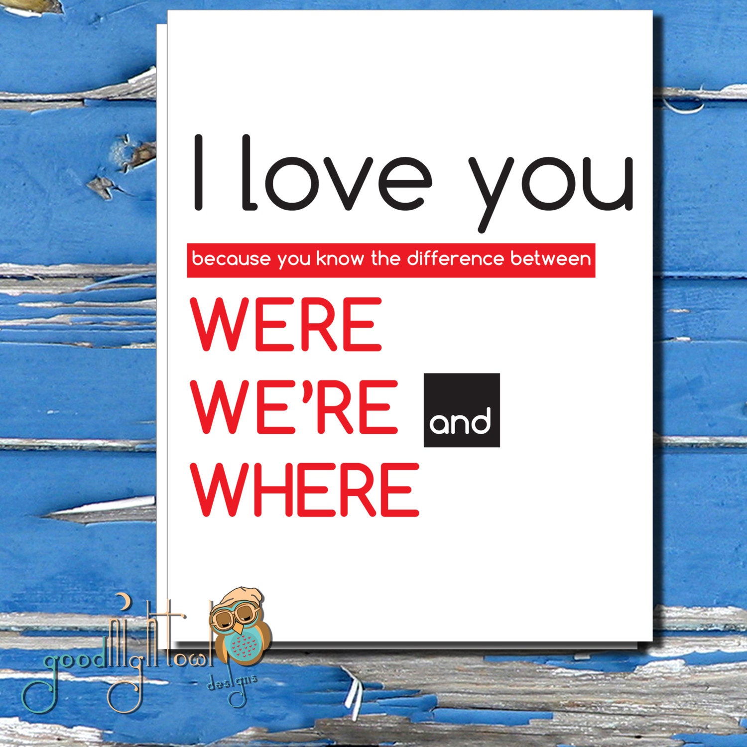 Funny grammar card, "I love you because you know the difference between 'were, we're & where' , Cute, anniversary card,