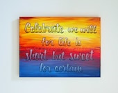 Print - Dave Matthews Band Lyrics Celebrate We Will 8x10 Artwork - Original Painting Colorful Wall Hanging Sunset Quote Art