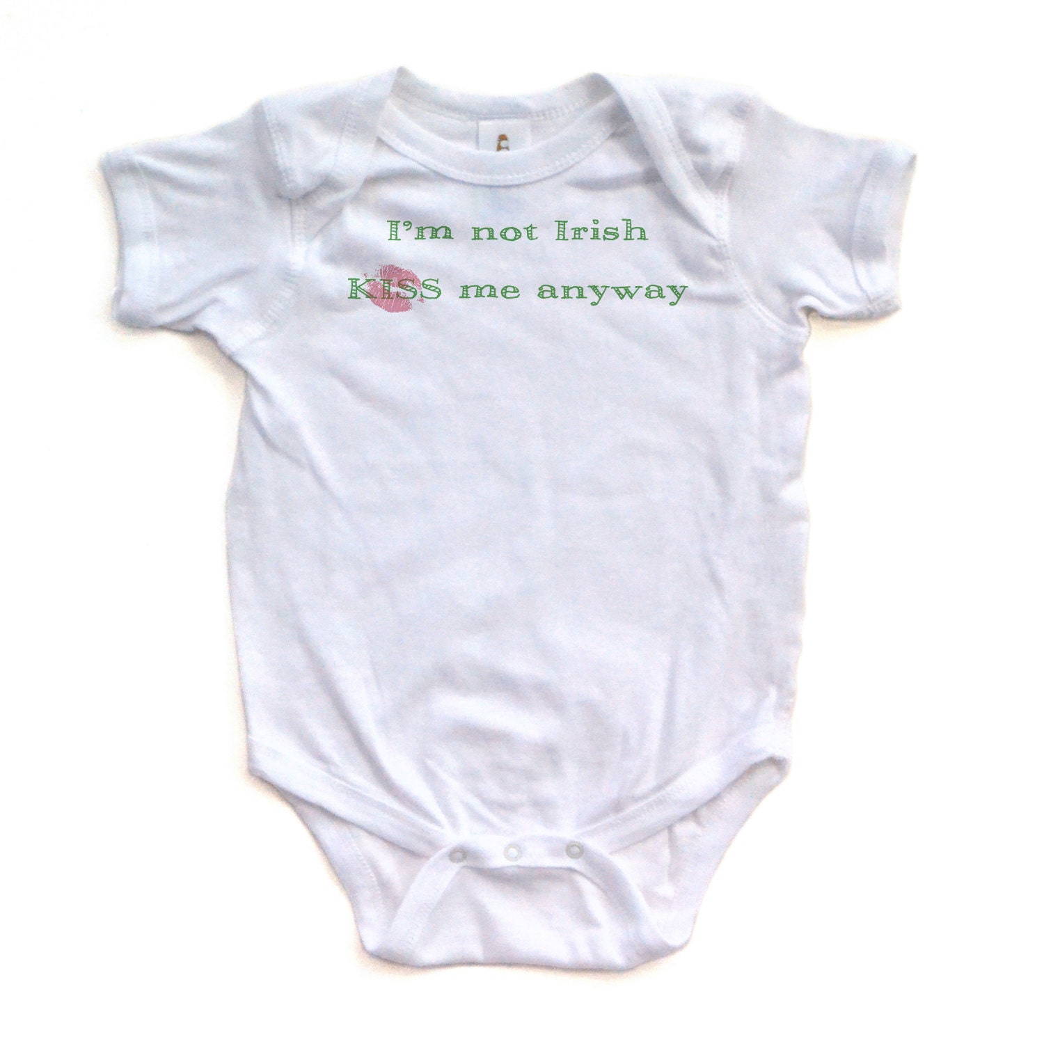 I'm not Irish KISS Me Anyway - St. Patrick's Day - White Short Sleeve Baby Bodysuit - 0412-4400-WHI