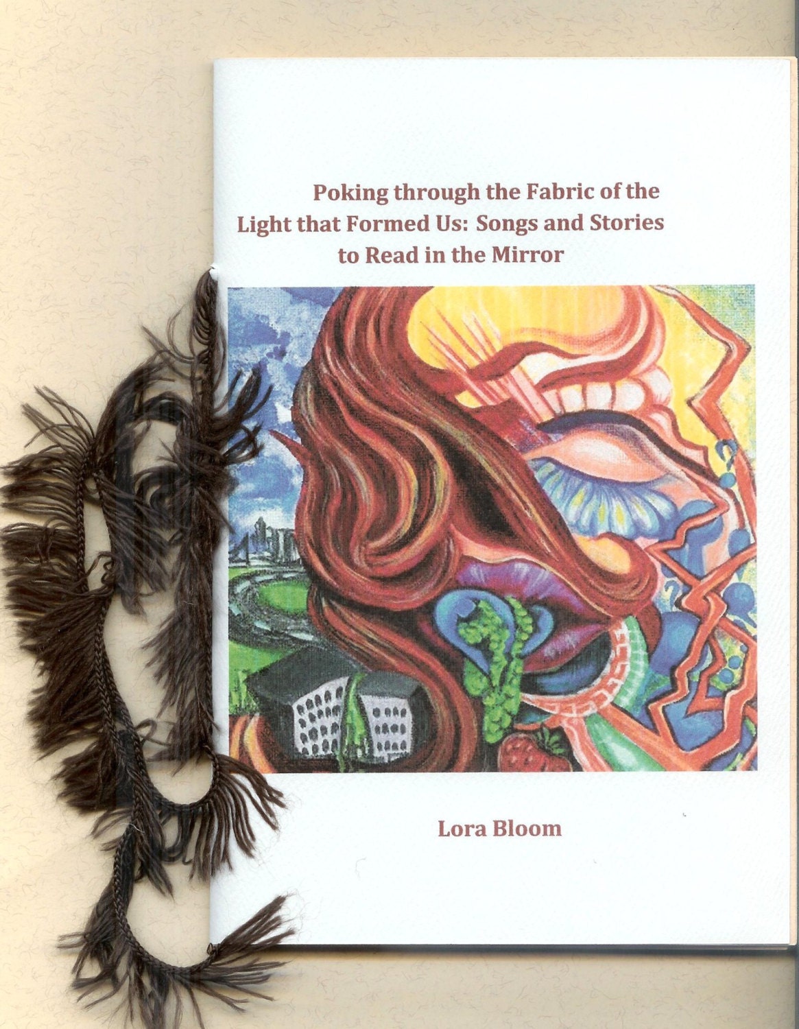 Poking through the Fabric of the Light that Formed Us by Lora Bloom - NEW 2013 Blood Pudding Press contest winning poetry chapbook