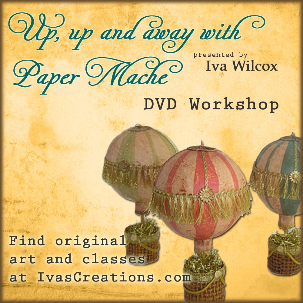 Up, Up and Away with Paper Mache Hot Air Balloon HD Workshop on DVD
