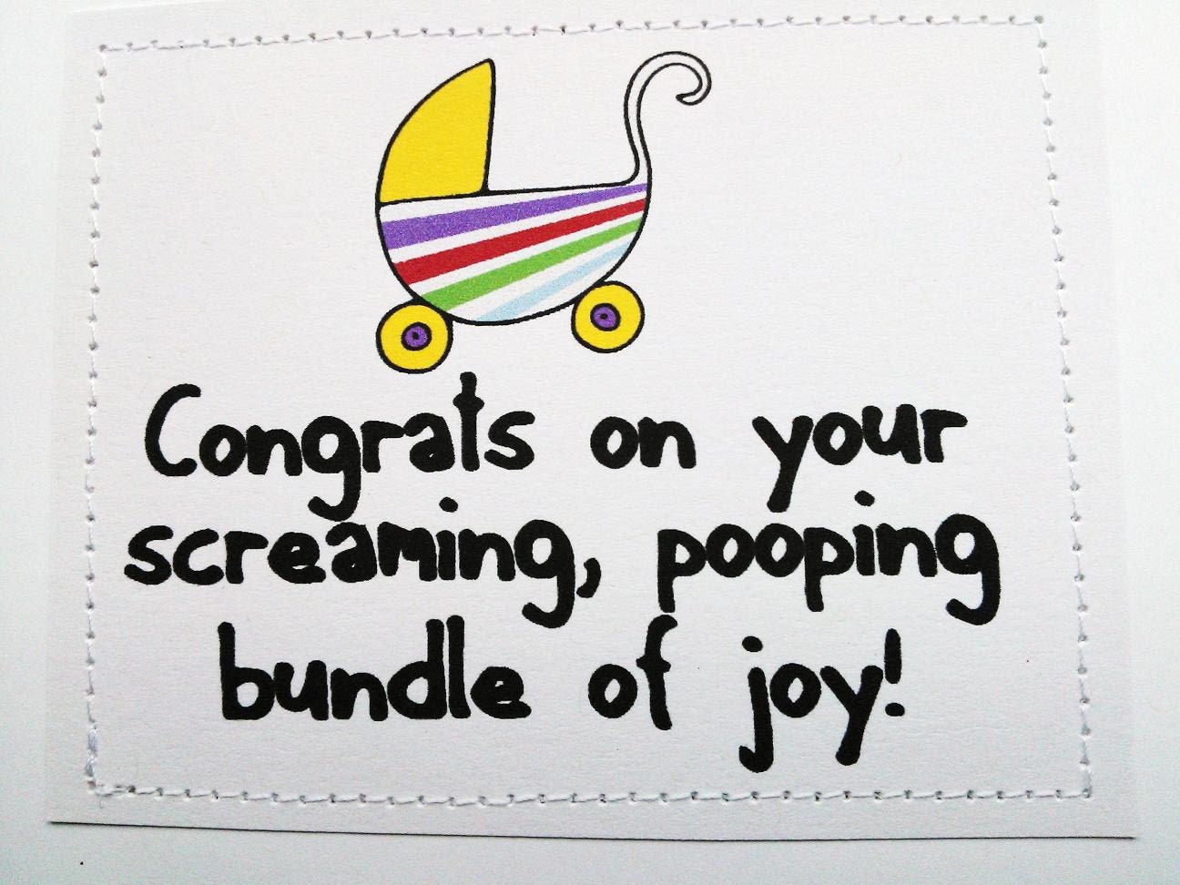 Funny handmade card for a new baby. Congrats on your screaming pooping bundle of joy.