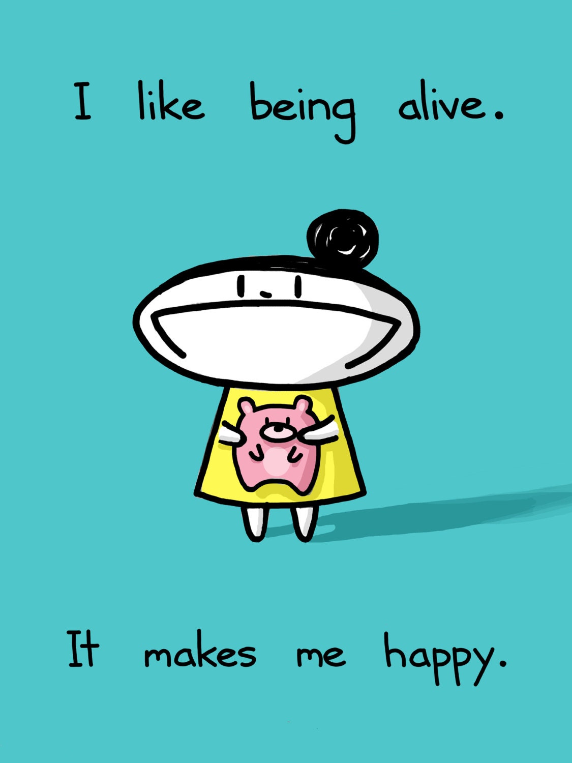 I Like Being Alive Art Print