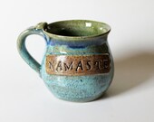 RESERVED for Joanna, Namaste Mug,  Wheel thrown Pottery, Holds 14 oz, READY to SHIP