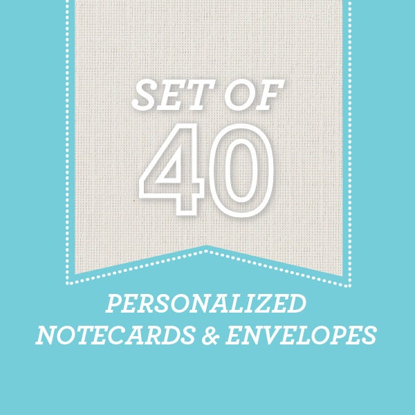 Set of 40 Personalized Notecards and Envelopes