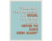 Art Print 8x10 - Fear Not The Breaking of Rules - motivational, inspirational word art