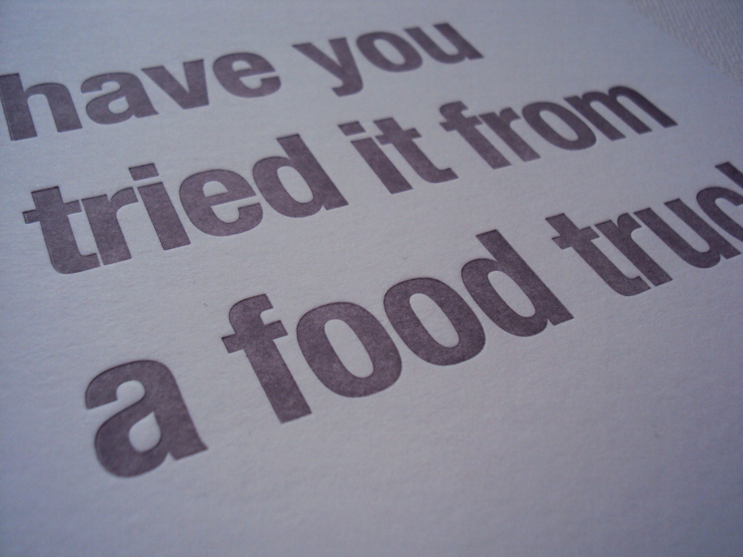 Have You Tried it From a ...