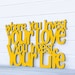 Where You Invest Your Love You Invest Your Life (Mumford and Sons, valentine)