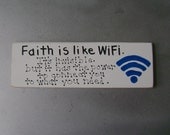 Faith is like WiFi Christian Inspirational Shelf Sitter
