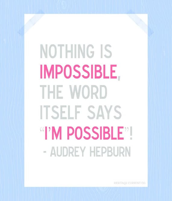 Nothing is Impossible Audrey Hepburn Print Quote Digital Print Pink Gray 5 x 7