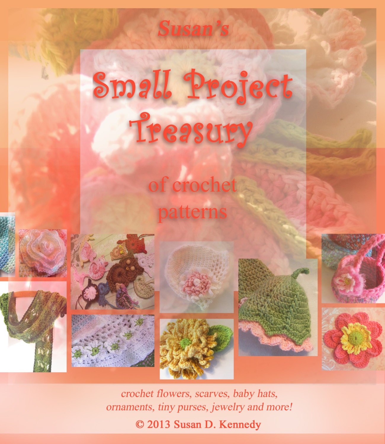 Instant Dowload HUGE Crochet Pattern Book Susan's Small Project Treasury of Crochet Patterns