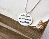 I love you to the moon and back ...  handmade fine silver necklace