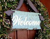 Welcome Sign made with Antique Ceiling Tin Tile / Wreath Decor / Architectural Salvage