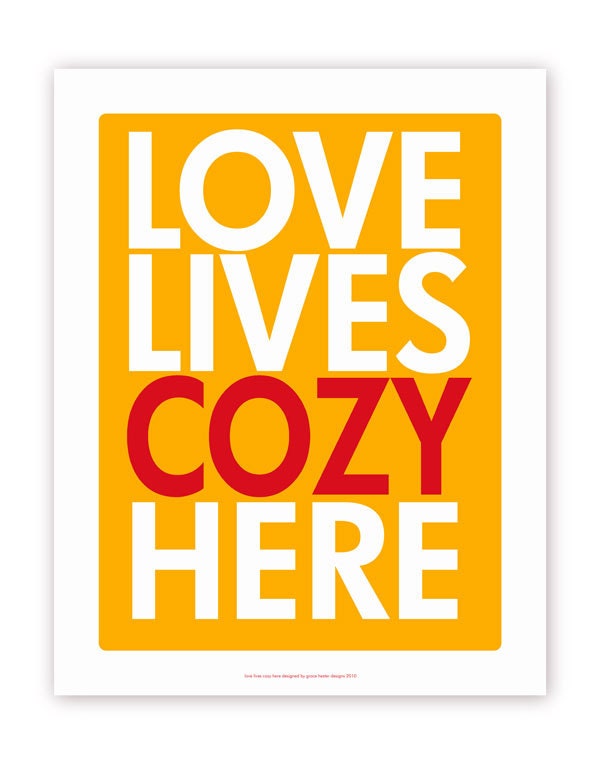 Yellow and Gray Poster - Love Lives Cozy Here - 11 X 14 Poster